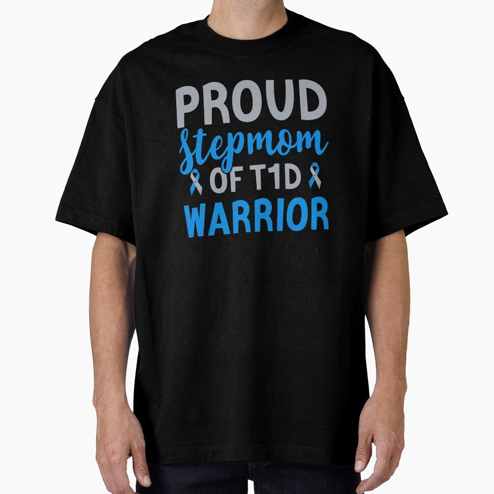 Proud Stepmom Of T1d Warrior - Support Diabetes Warrior Diabetes Awareness by T-shirt For You