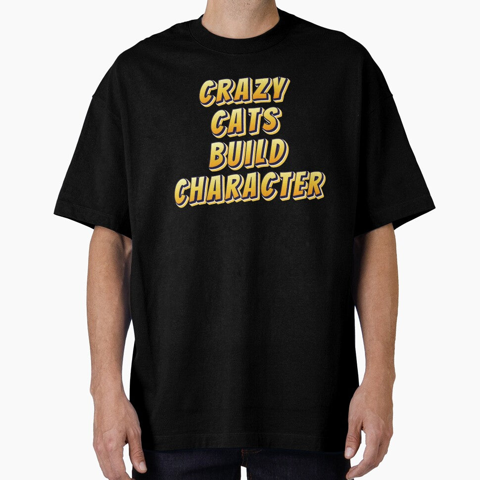 Crazy Cats Build Character by Crazy Before Cats