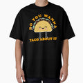 Do You Wanna Taco About It by narekmug