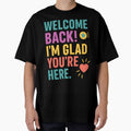 Welcome Back T-Shirt, I'm Glad You're Here Shirt, Teacher Appreciation Gift, First Day of School Tee, Positive Message Top, Back To School by MasCorner