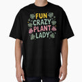 Fun Crazy Plant Lady-Gardening Gift  for Crazy Plant Ladies by al21ex
