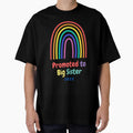 Promoted to Big Sister 2022 Rainbow by BlakefourDesign