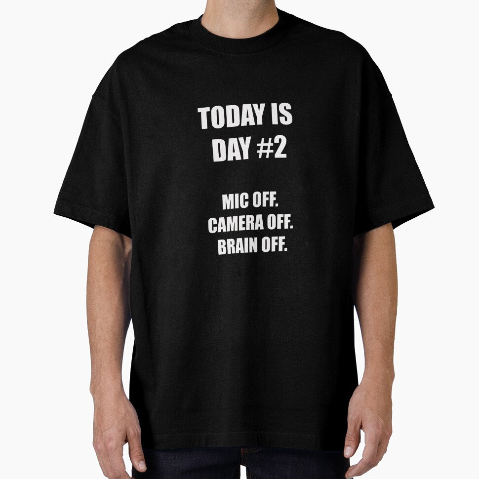 Funny Quitting Shirt – Day 2 – Mic Off. Camera Off. Brain Off. by SexyDigitalArt