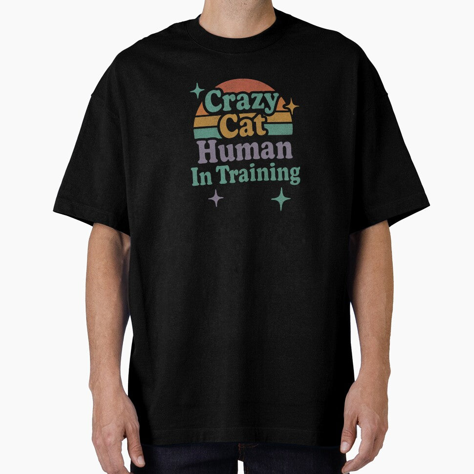 Crazy Cat Human In Training by Crazy Before Cats