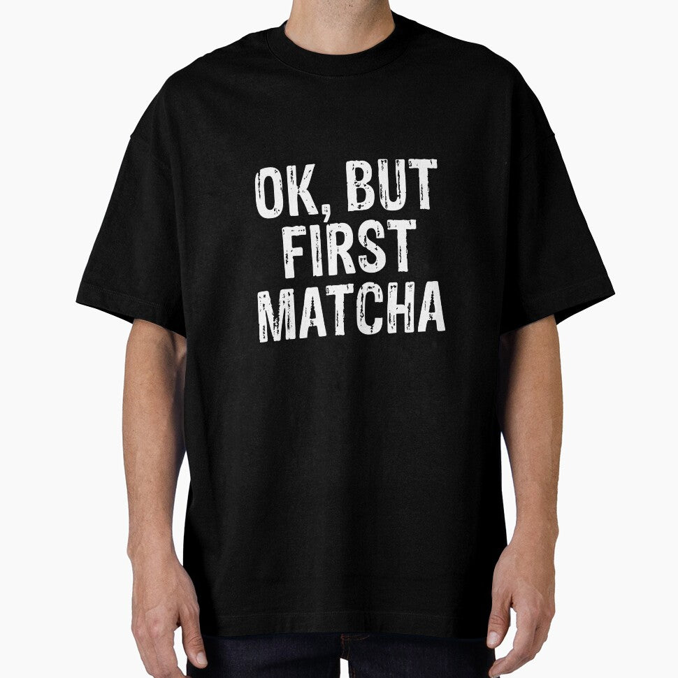 But First Matcha - Funny Tea Lovers by PeerlessMerch