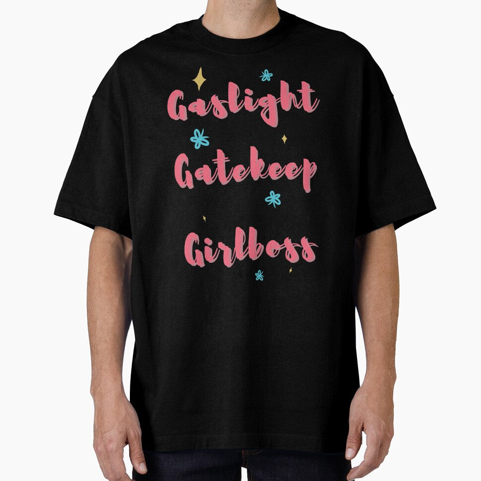 Gaslight, Gatekeep, Girlboss by Allieonyt