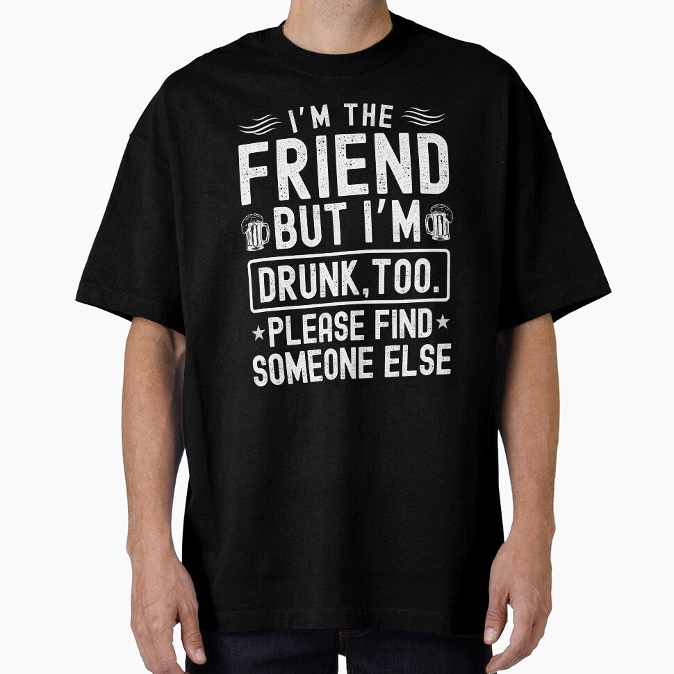 If found drunk please return to friend funny by Sukhumpan