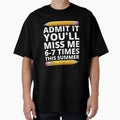 Funny Teacher Last Day of School Admit It You'll Miss Me by haitrieuic96