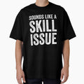 Sounds Like A Skill Issue Funny Gamer Insult, Gaming Design by taaddison50