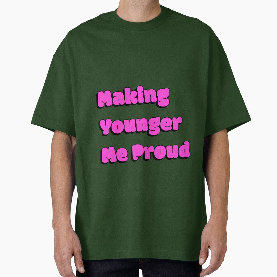 Making Younger Me Proud Quote by Sorted and Sweet