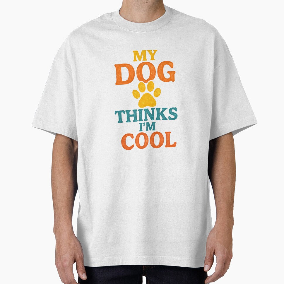 My Dog Thinks I'm Cool Funny Dog Lover Shirt by DailyTrendFinds