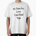 No Time For Love I Just Need Yoga by supernova23