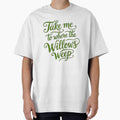 Take Me To Where The Willows Weep - Text by DesignedOutside