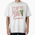 It's My Last Plant I Promise – Funny Saying by Azrou shop