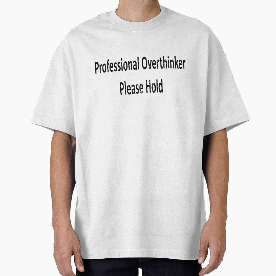 Professional Overthinker - Please Hold by craftyferrets
