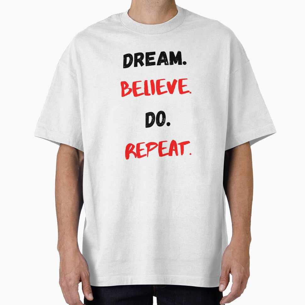 Motivational Quote Inspirational Saying, Dream, Believe, Do, Repeat by Salman Hino