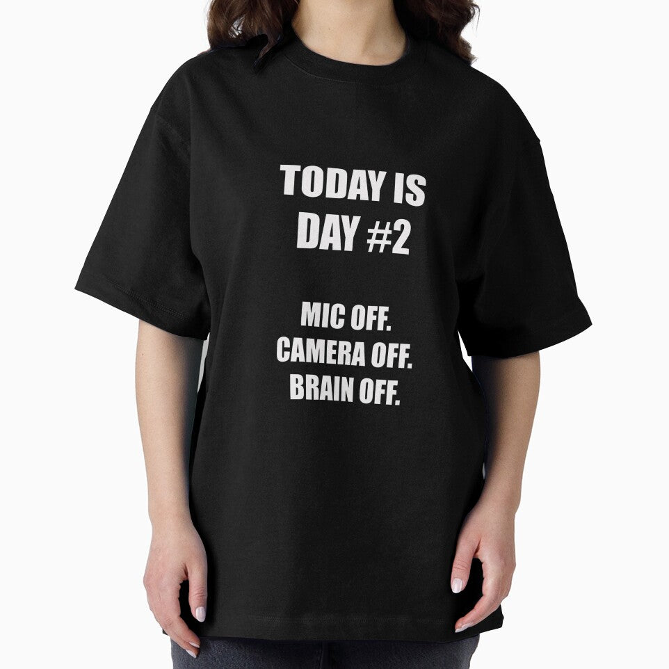 Funny Quitting Shirt – Day 2 – Mic Off. Camera Off. Brain Off. by SexyDigitalArt