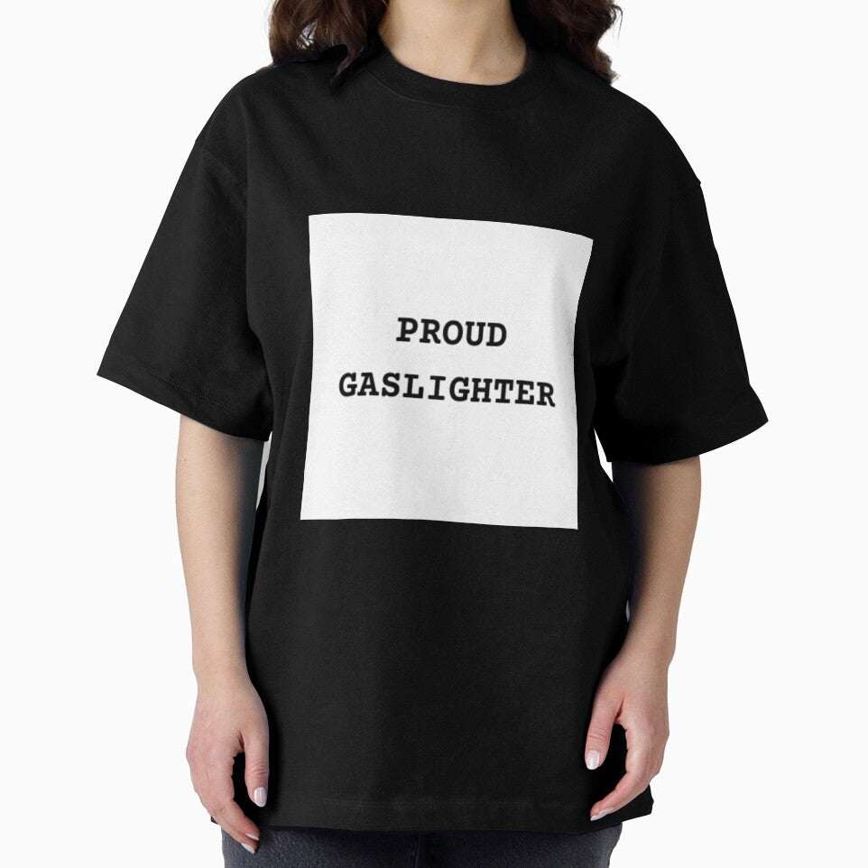PROUD GASLIGHTER Shirt by beautyinlove