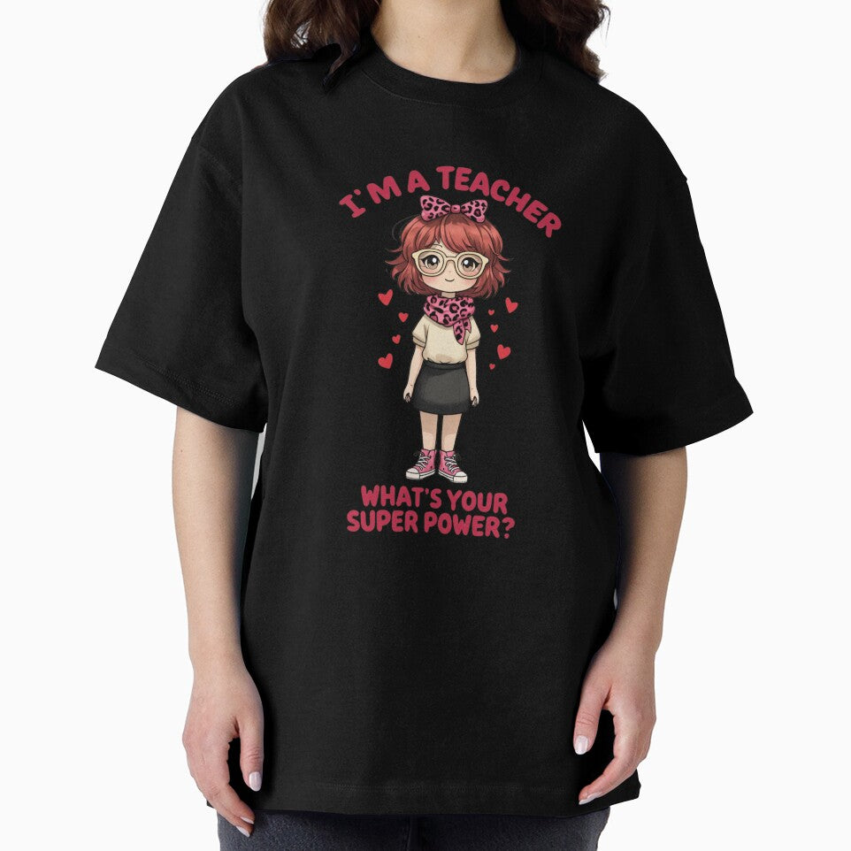 I’m a Teacher What’s Your Superpower | Cute Cartoon Teacher Illustration by WHDProduction45