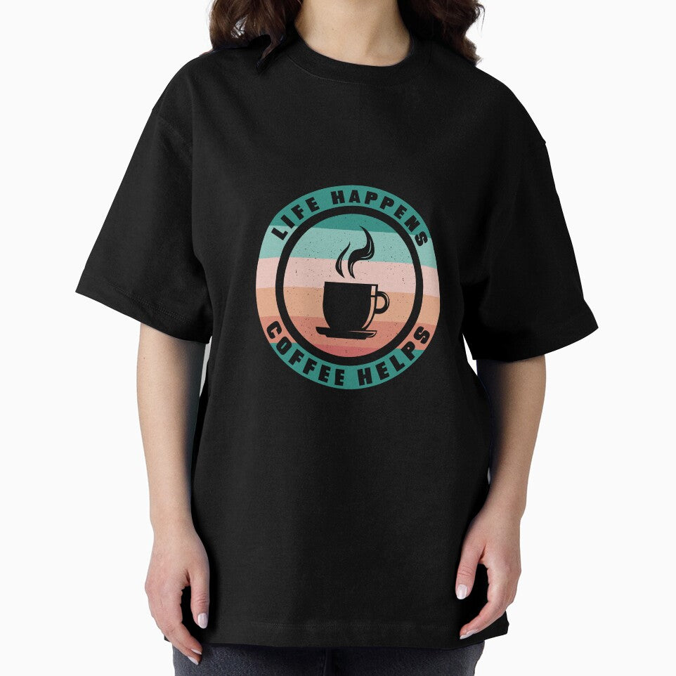 Life Happens - Coffee Helps by Shirtflyer