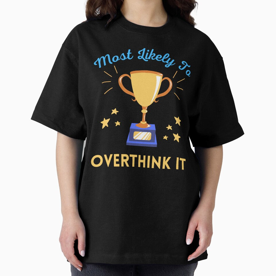 "Most Likely To Overthink It" T-Shirt Design - Perfect for Deep Thinkers! by SimpliText