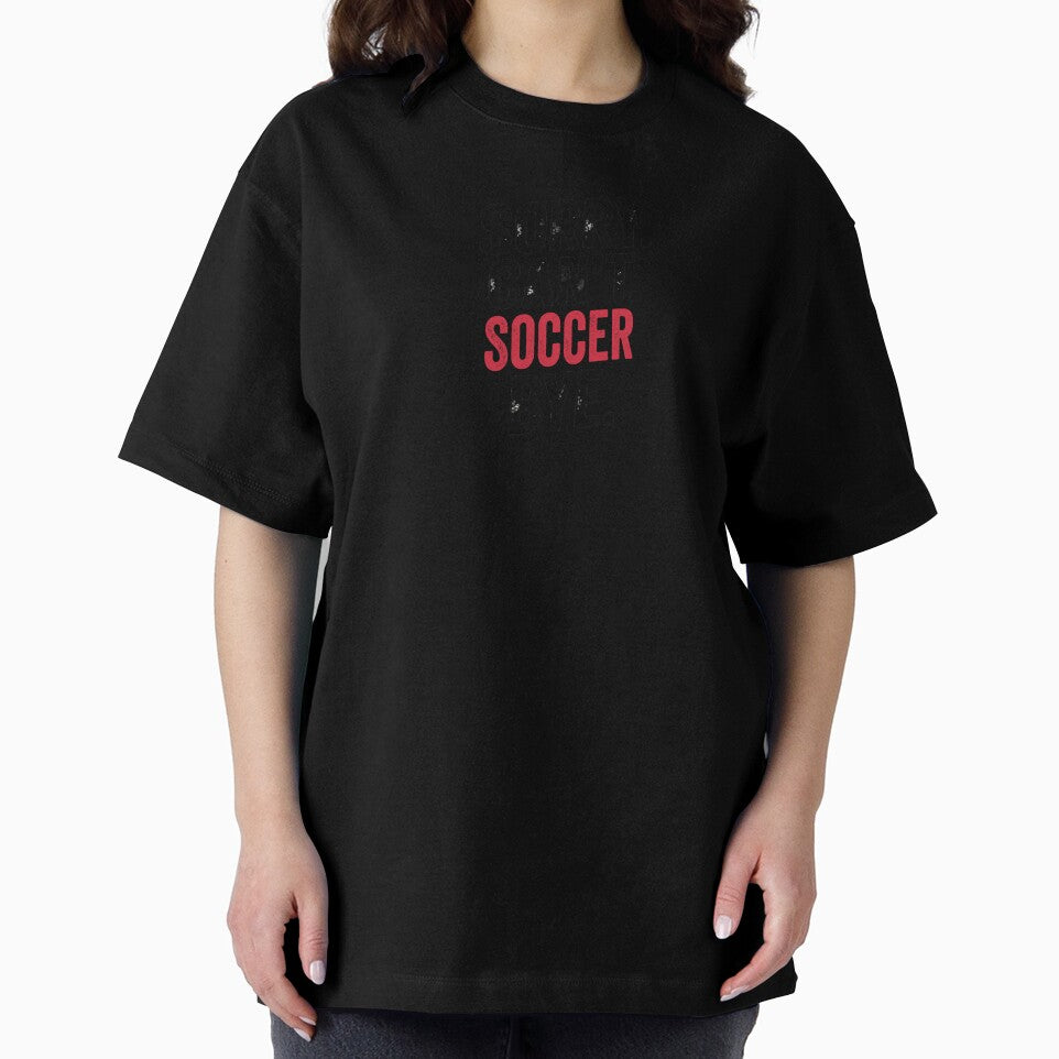 Sorry can't Soccer bye - Funny Soccer Lover by Oussinc