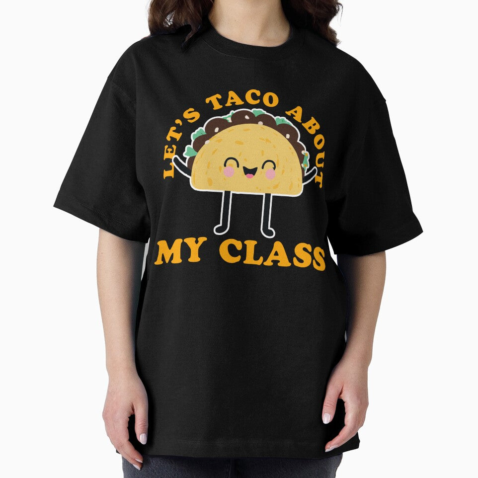 Let's Taco About My Class Teacher Gift by narekmug