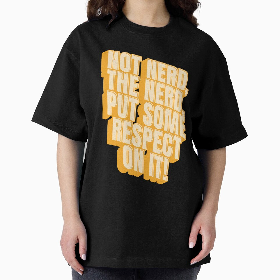 Not nerd, THE NERD, put some respect on it! by Simply Positive