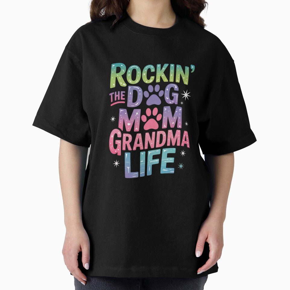 Rockin the dog mom and grandma life. Men Women by VerseFarm