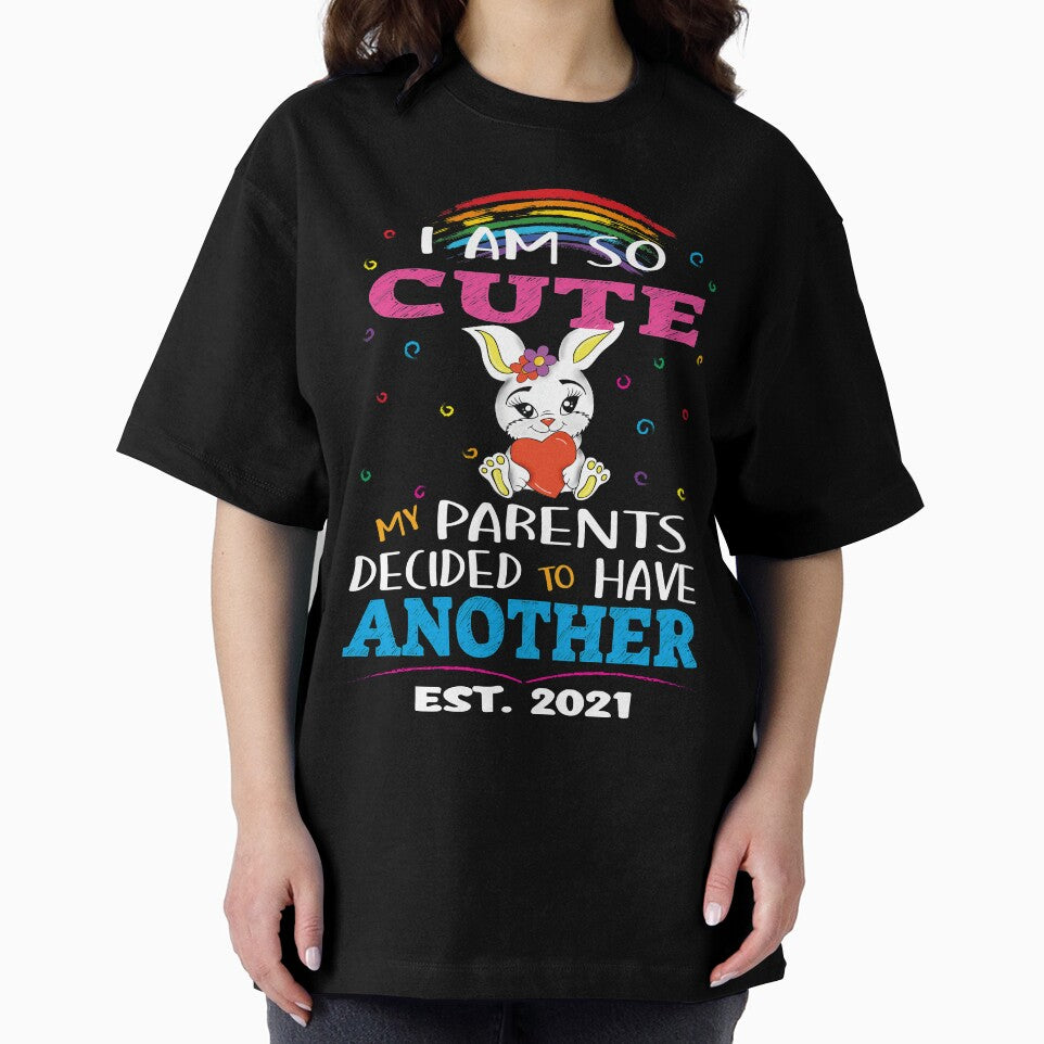 I am so Cute my Parents Decided to Have Another, Est. 2021 by orangeblue21