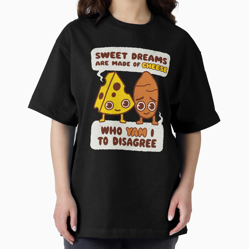 Sweet Dreams are made of Cheese, who Yam i to disagree by WeirdPunderful