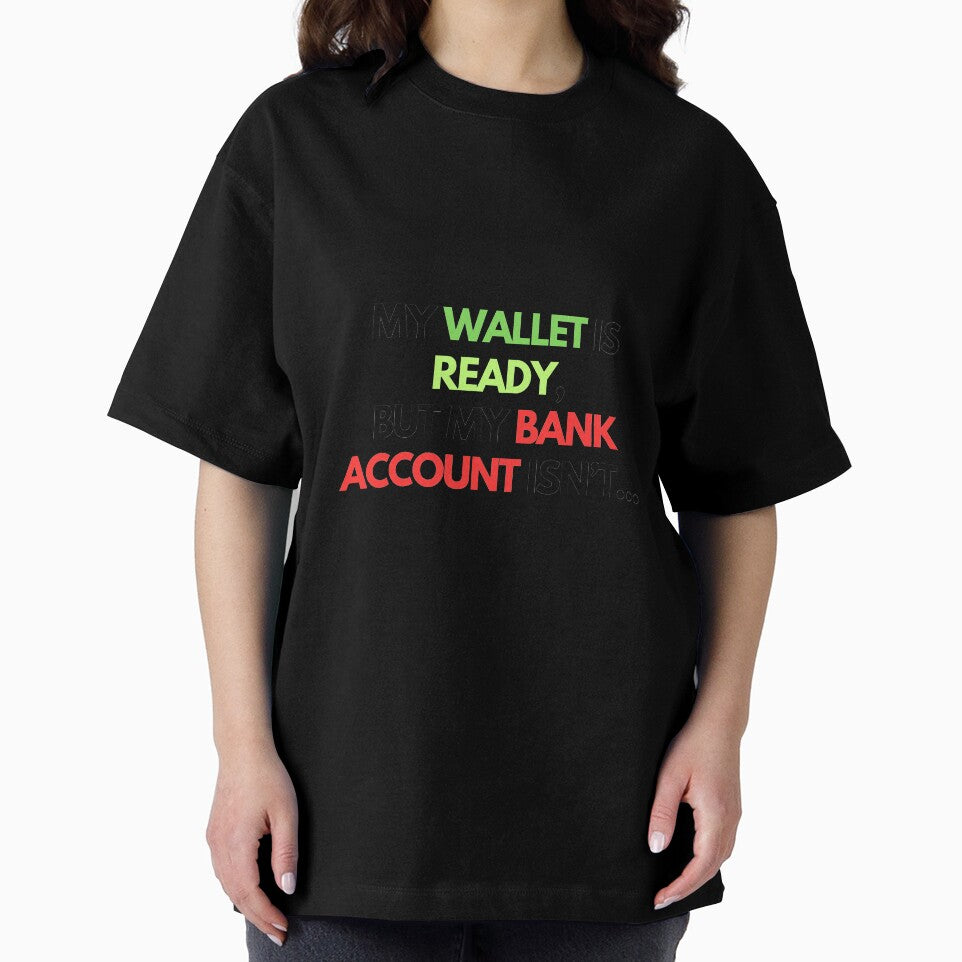 MY WALLET WASN'T READY By OneMemeWeeb by OneMemeWeeb