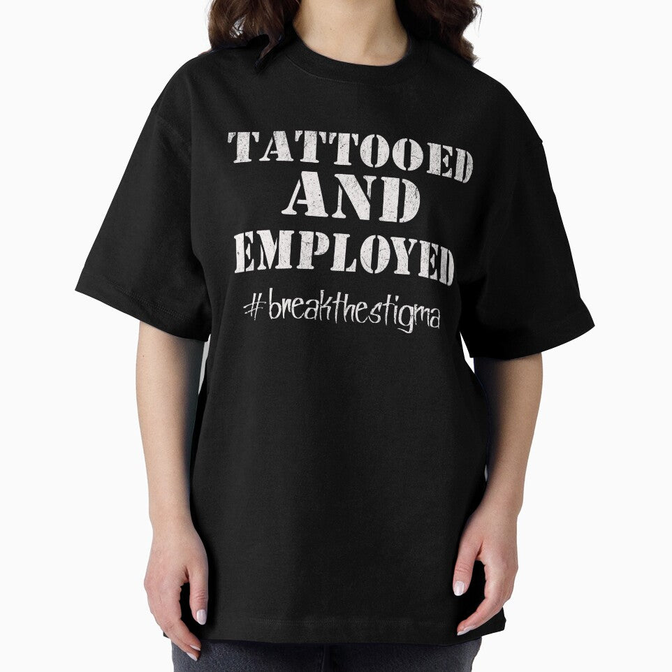 Tattooed and Employed #breakthestigma by RishJal