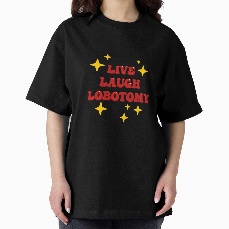 Live Laugh Lobotomy by tsfea