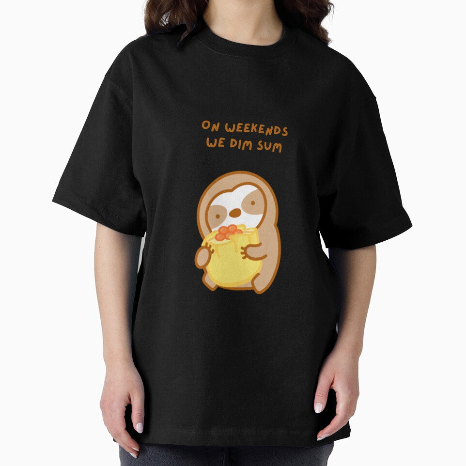 On Weekends We Dim Sum Sloth by theslothinme