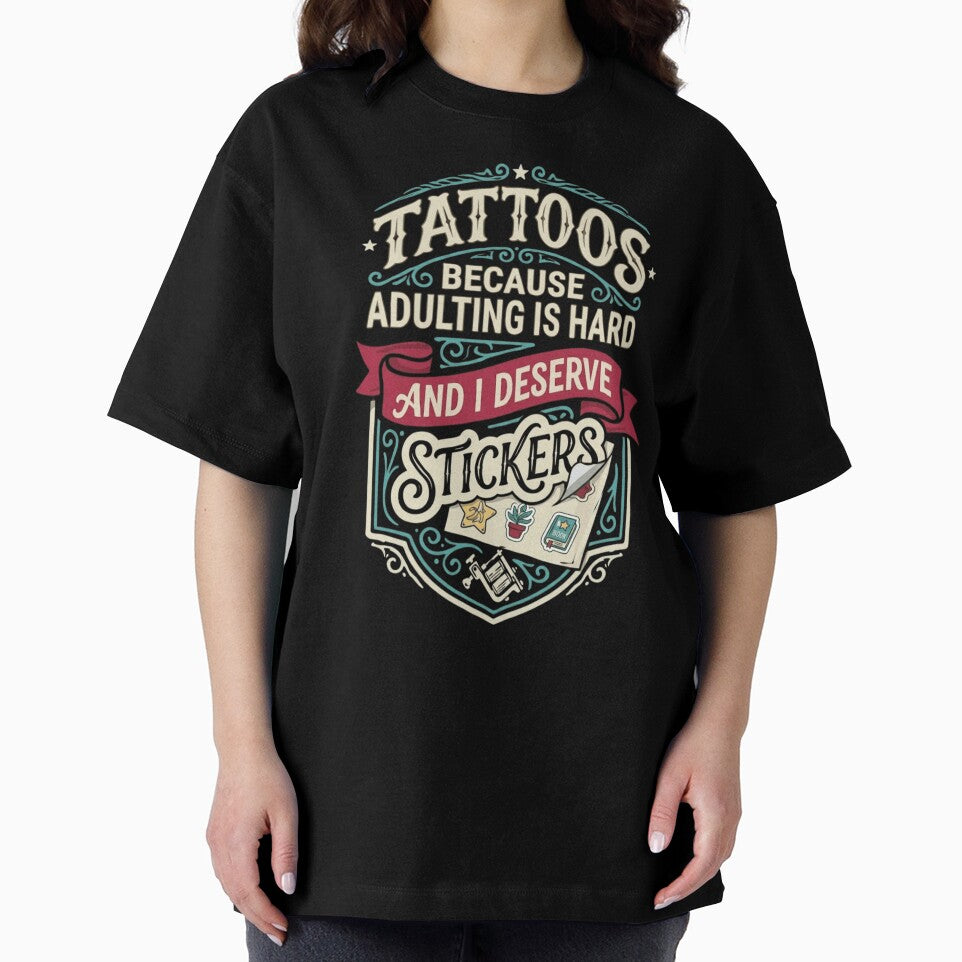Funny Tattoo Enthusiast Adulting Is Hard I Deserve Stickers Vintage Art by haitrieuic96