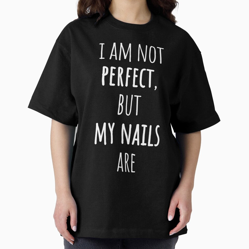 I Am Not Perfect, But My Nails Are – Sleek Narrow white Text Quote by EmeraldeaArt