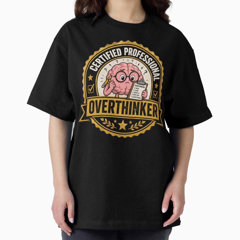 Certified Professional Overthinker | Funny Sticker & T-Shirt by FuzzDrive