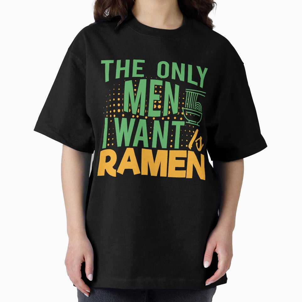 The Only men i want is Ramen by Grinover