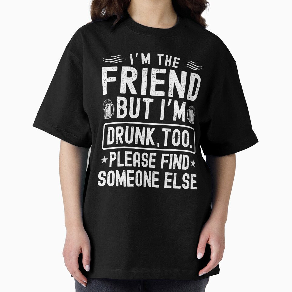 If found drunk please return to friend funny by Sukhumpan
