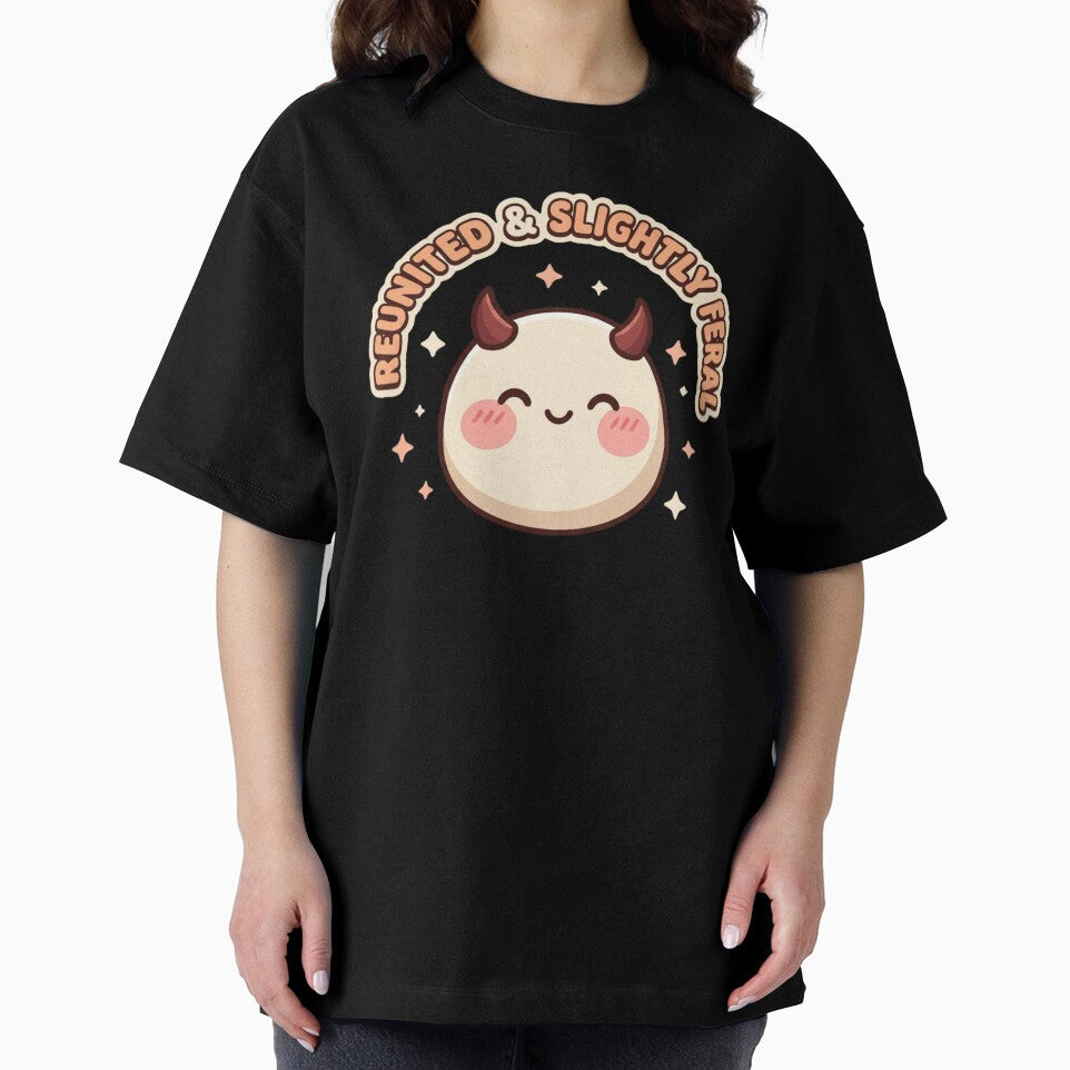 Reunited & Slightly Feral Kawaii Family Design T-Shirt | Cute Funny Family Reunion Graphic Gift by Trendably