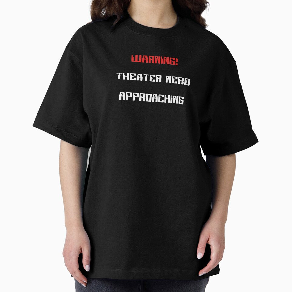 Funny Theater Nerd Approaching Warning by Stageystuff