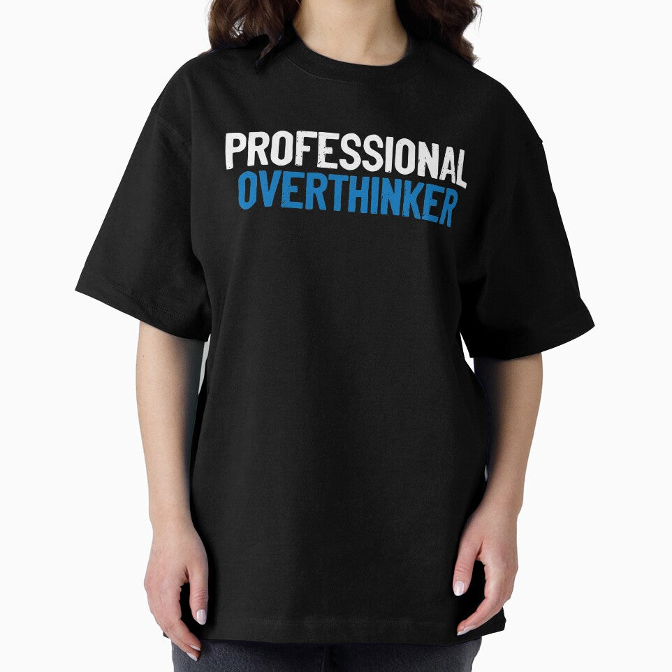 Professional Overthinker Thought by Sour Soul