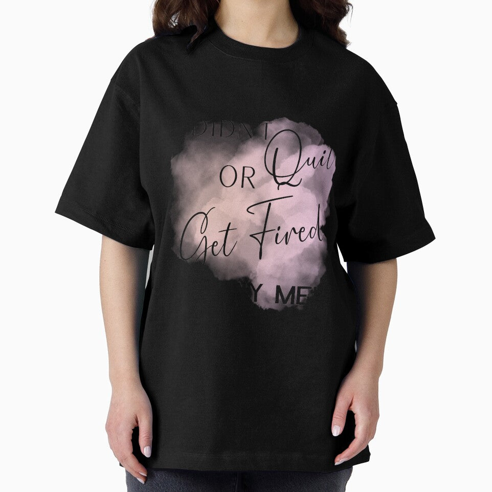 I Didn't Quit or Get Fired - YAY ME!!!!! Funny Work Design by JenBoyte