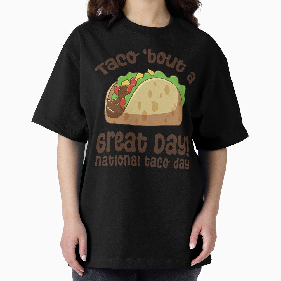 Taco Bout a Great Day | National Taco Day by GeeksterGraphics