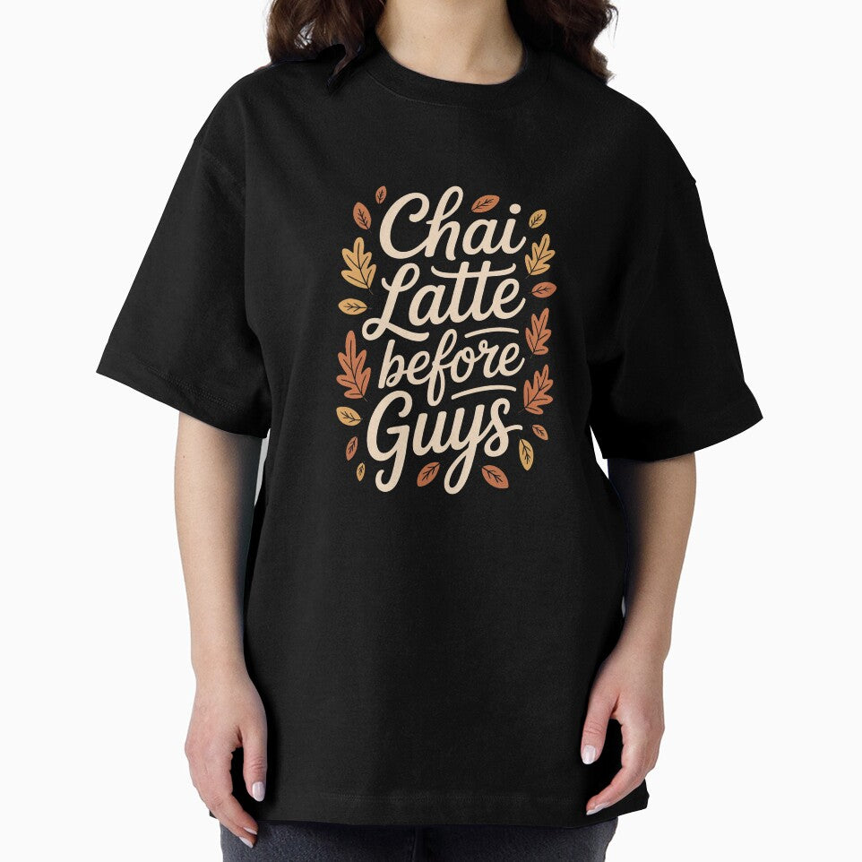 Chai Latte Before Guys by ManiaPopShop
