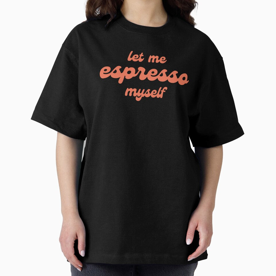 Let me Espresso Myself, best barista gift by JeSuisAgnes