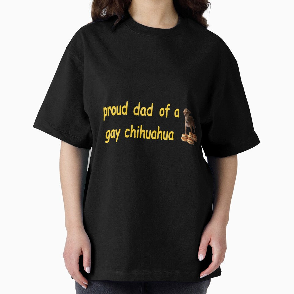 proud dad of a gay chihuahua meme bumper sticker by cwileyyy