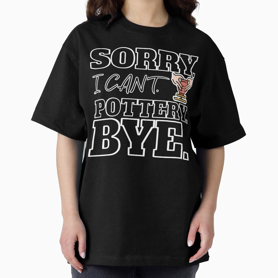 Sorry i can't, pottery, bye, handmade, clay,  making, wheel, kiln,  ceramicist, glaze, studio, potters, turning tool, wheel, crafts, lover, teacher, artist, by YellowishStore