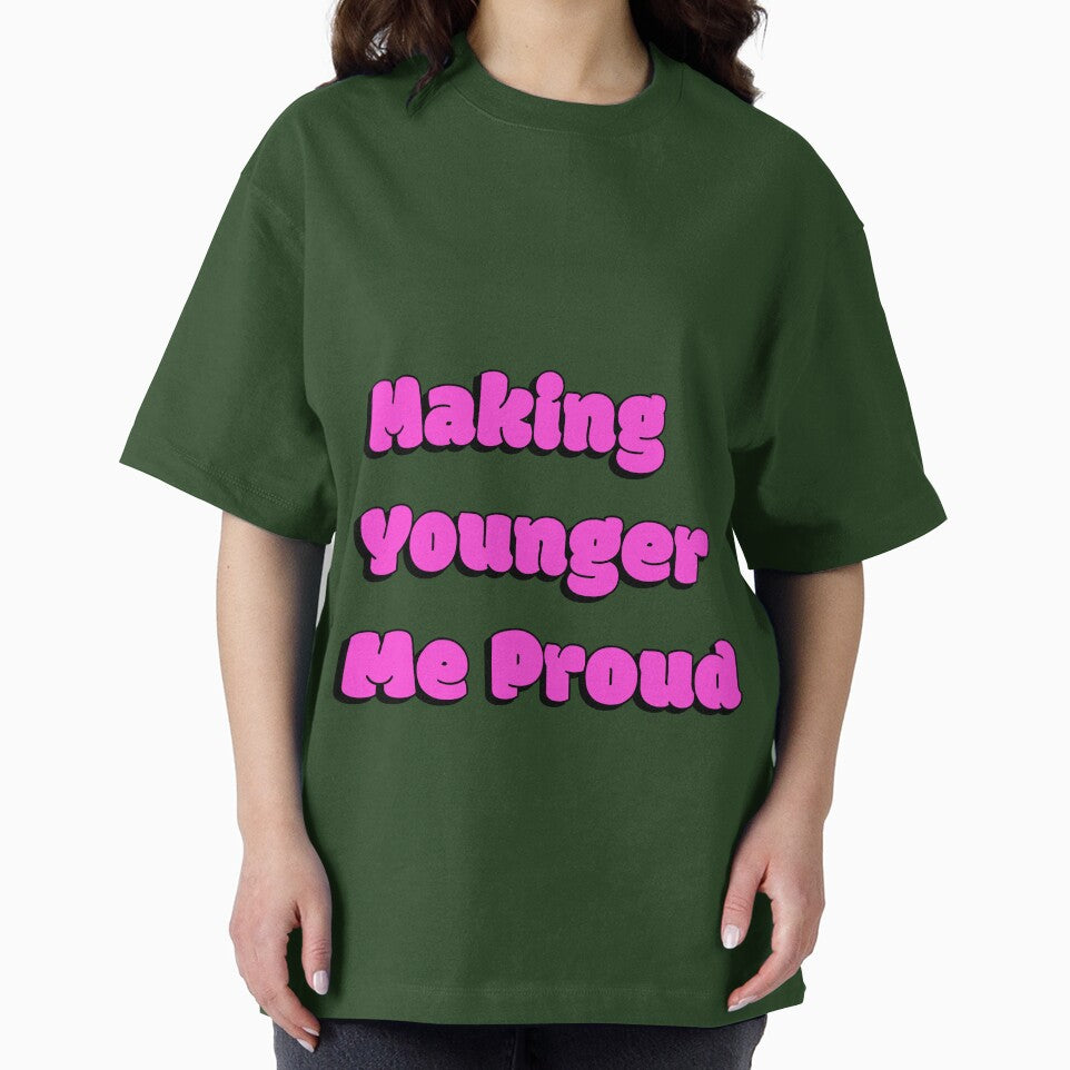Making Younger Me Proud Quote by Sorted and Sweet